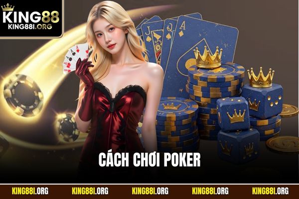 cách chơi poker