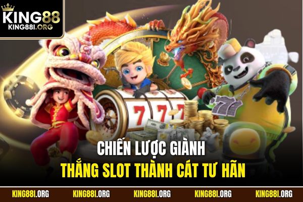 Chiến lược giành thắng slot Thành Cát Tư Hãn