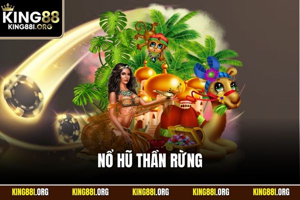 nổ hũ thần rừng